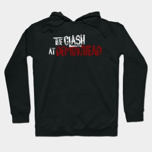 Clash At Demonhead Hoodie